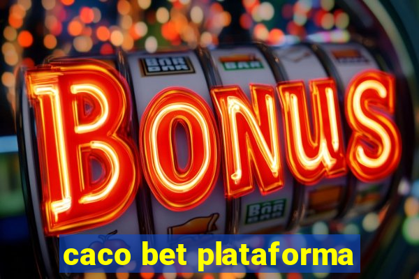 caco bet plataforma